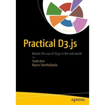Cizojazyčná kniha Practical D3.js - Amr, Tarek a Stamboliyska, Rayna