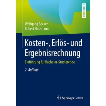 Cizojazyčná kniha Kosten-, Erlos- und Ergebnisrechnung - Becker, Wolfgang a Holzmann, Robert