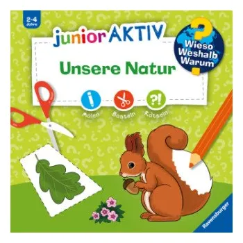 Příroda Wieso? Weshalb? Warum? junior AKTIV: Unsere Natur (DE)