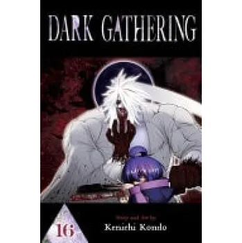 Dark Gathering, Vol. 16 - Kondo, Kenichi