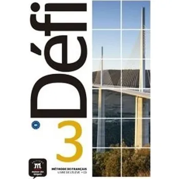 Francouzský jazyk Défi 3 (B1) – Livre de l´éleve + CD