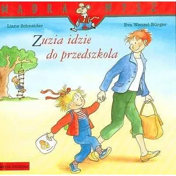 Umění Zuzia idzie do przedszkola Eva Wenzel-Burger, Liane Schneider
