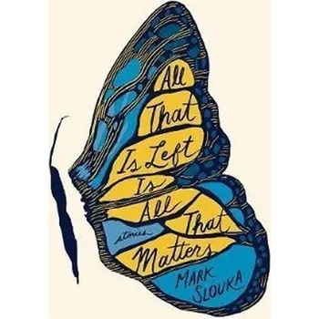 Cizojazyčná kniha All That Is Left Is All That Matters : Stories