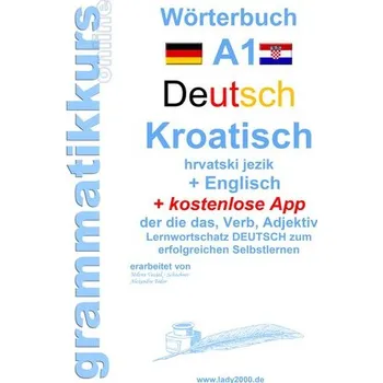 Cizojazyčná kniha Wörterbuch Deutsch - KROATISCH- Englisch Niveau A1 - Vezjak, Milena