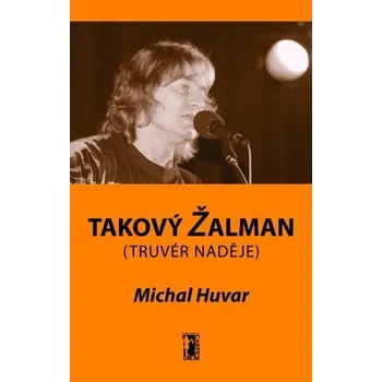 Umění Takový Žalman Michal Huvar D0042087
