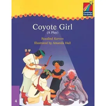 Cizí jazyk Cambridge Storybooks 4: Coyote Girl (A Play)