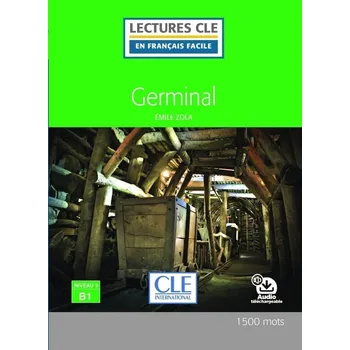 Cizojazyčná kniha Germinal - Niveau 3/B1 - Lecture CLE en français facile - Livre + Audio téléchargeable