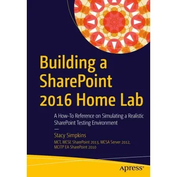 Cizojazyčná kniha Building a SharePoint 2016 Home Lab - Simpkins, Stacy