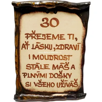 Pergamen k ,,30" s textem: Přejeme Ti, ať lásku, zdraví i moudrost stále máš,...