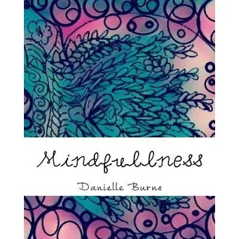 Mindfullness – Danielle Burns (EN)