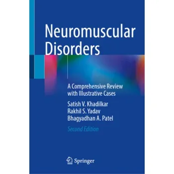 Neuromuscular Disorders: A Comprehensive Review with Illustrative Cases – Satish V. Khadilkar,Rakhil S. Yadav,Bhagyadhan A. Patel (EN)