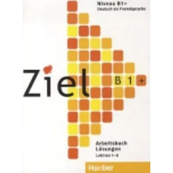 Učebnice Ziel B1+: Lösungen zum Arbeitsbuch