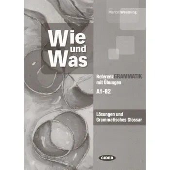 Kniha Wie und Was - Lösungen und Grammatisches Glossar
