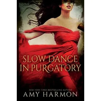 Cizí jazyk Slow Dance in Purgatory (Amy Sutorius Harmon)(Brožovaná)
