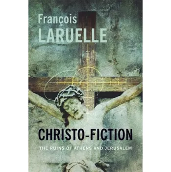 Christo-Fiction (Francois Laruelle)(Pevná)