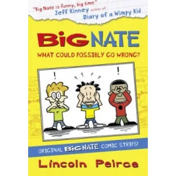 Cizí jazyk Big Nate Compilation 1: What Could Possibly Go Wrong? (Lincoln Peirce)(Brožovaná)