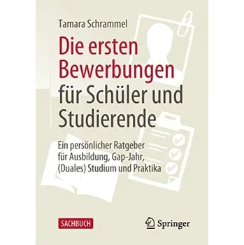 Cizojazyčná kniha Die ersten Bewerbungen fur Schuler und Studierende - Schrammel, Tamara