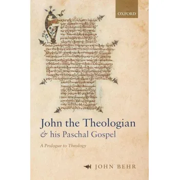 Cizí jazyk John the Theologian and his Paschal Gospel (Brožovaná)