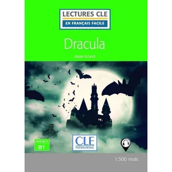 Francouzský jazyk Dracula - Niveau 3/B1 - Lecture CLE en français facile - Livre + Audio téléchargeable