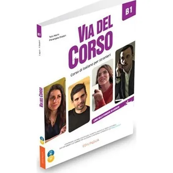 Italský jazyk Via del Corso B1 Libro dello studente ed esercizi + CD Audio (2) + DVD video
