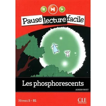 Francouzský jazyk Pause lecture facile 5: Les phosphorescents + CD