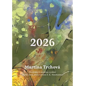 Umění Nástěnný kalendář 2026 : Martina Trchová - Martina Trchová
