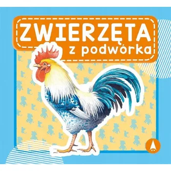 Pohádka Zwierzęta z podwórka Opowieści na dobranoc o zwierzętach Książeczki o zwierzętach z farmy Bajki o zwierzętach na wsi Zwierzątka na dobranoc – książki dla maluchów Bajki edukacyjne o zwierzętach Kłapyta Andrzej Opowiadania o zwierzętach gospodarskich Książ