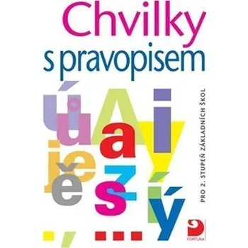Chvilky s pravopisem - pro 2. stupeň ZŠ