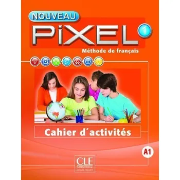 Francouzský jazyk Nouveau Pixel 1 A1: Cahier d´activités