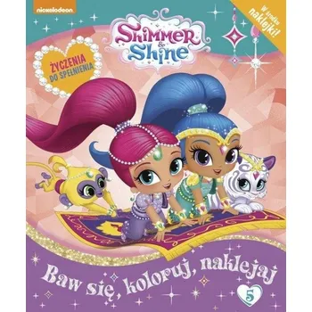Umění Shimmer and shine. Baw się, koloruj, naklejaj. Tom 5 Kolektivní práce