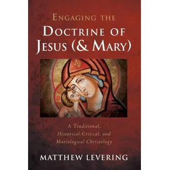 Engaging the Doctrine of Jesus (and Mary) (Brožovaná)
