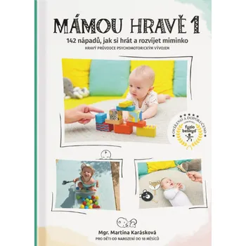 Mámou hravě 1 - 142 nápadů a inspirací - Karásková Martina