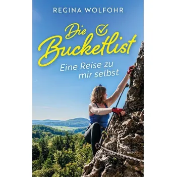 Osobní rozvoj Die Bucketlist - Wolfohr, Regina