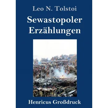 Sewastopoler Erzahlungen (Grossdruck) (Raphael Löwenfeld)(Pevná)