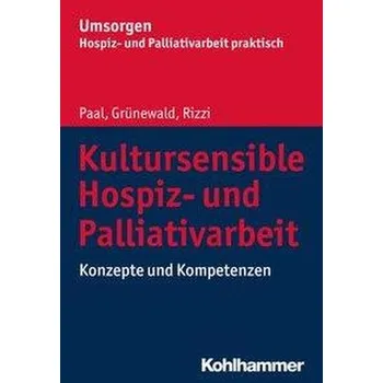 Kultursensible Hospiz- und Palliativarbeit - Paal, Piret
