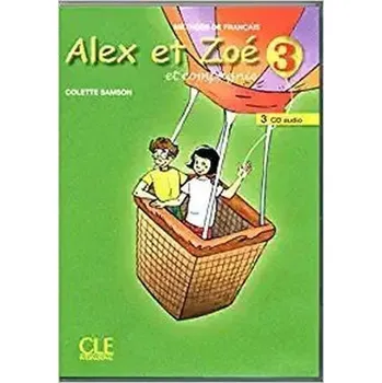 Francouzský jazyk Alex et Zoé 3: CD audio pour la classe (3)