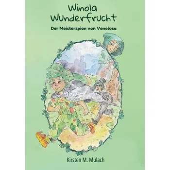 Winola Wunderfrucht - Mulach, Kirsten M.