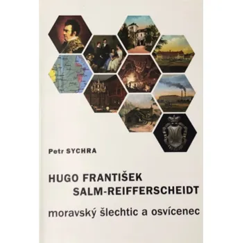 Hugo František Salm - Reifferscheidt moravský šlechtic a osvícenec