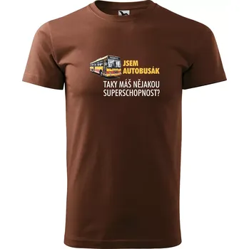 Pánské tričko Sablio Tričko s potiskem Jsem autobusák, taky máš nějakou superschopnost? - hnědé S