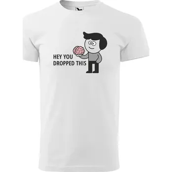 Pánské tričko Sablio Tričko s potiskem Hey you dropped this - bílé 4XL