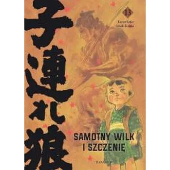 Samotny Wilk i Szczenię. Tom 13 - Koike, Kazuo