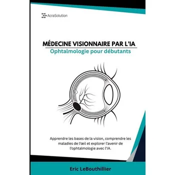 Ophtalmologie pour débutant - Lebouthillier, Julie Ann