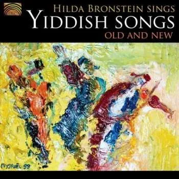 Zahraniční hudba CD Old & New: Hilda Bronstein Sings Yiddish Songs 2007
