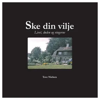 Ske din vilje - Nielsen, Tove