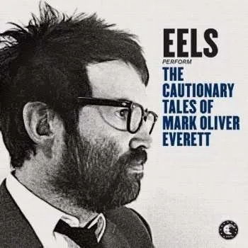 Zahraniční hudba 2LP Eels: Cautionnary Tales Of Mark Oliver Everett 2016
