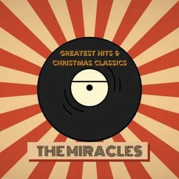 Zahraniční hudba 2CD The Miracles: Miracles' Greatest Hits & Christmas Classics 2025