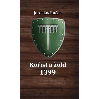 Kořist a žold 1399 - František Niedl (2025, brožovaná)