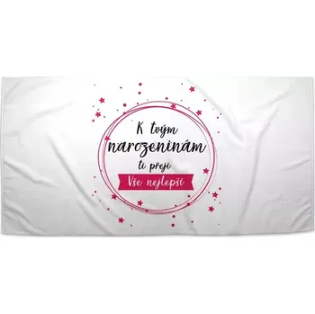 Sablio Ručník K tvým narozeninám ti přeji vše nejlepší - 50x100 cm