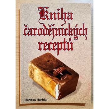 Kniha čarodějnických receptů, Stanislav Banházi 2003