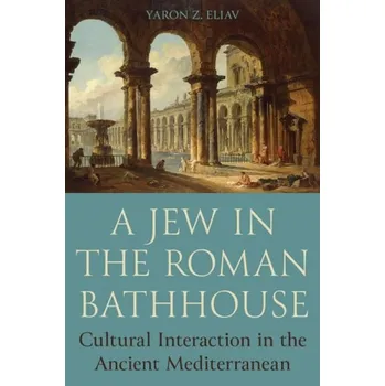 Cizojazyčná kniha Jew in the Roman Bathhouse - Eliav, Yaron